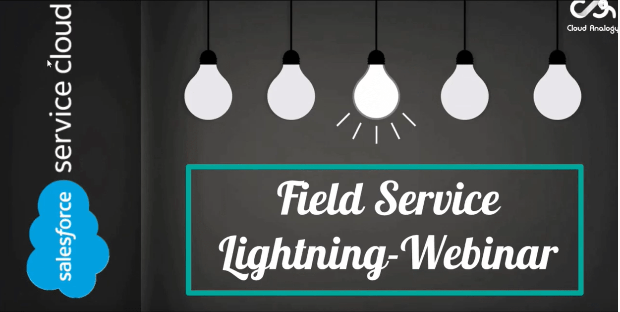 You are currently viewing Field Service Lightning | Webinar | FSL | Cloud Analogy