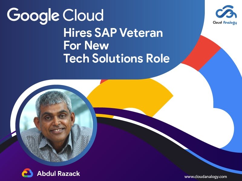 You are currently viewing Google Cloud Hires SAP Veteran For New Tech Solutions Role