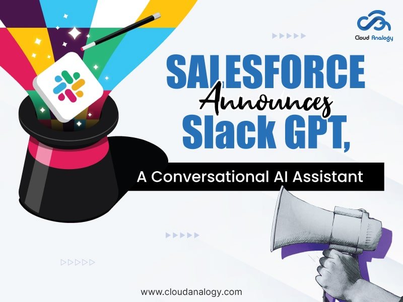 You are currently viewing Salesforce Announces Slack GPT, A Conversational AI Assistant